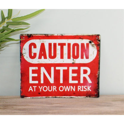 Vintage Cauton Enter At Own Risk Sign Metal Wall Mounted - 27cm