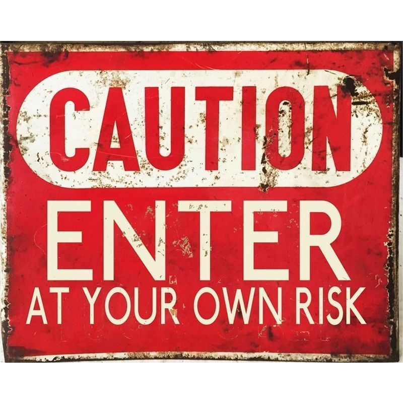 Vintage Cauton Enter At Own Risk Sign Metal Wall Mounted - 27cm