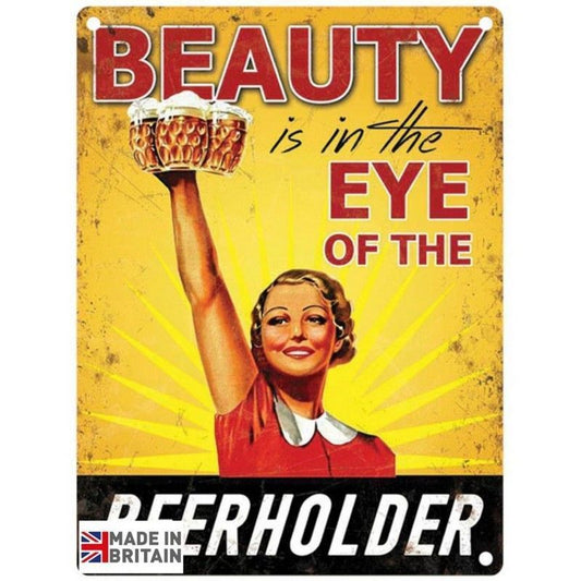 Beer Is In The Eye Of The Beerholder Sign Metal Wall Mounted - 60cm